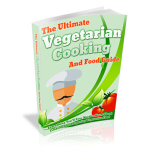 the ultimate vegetarian cooking and food guide